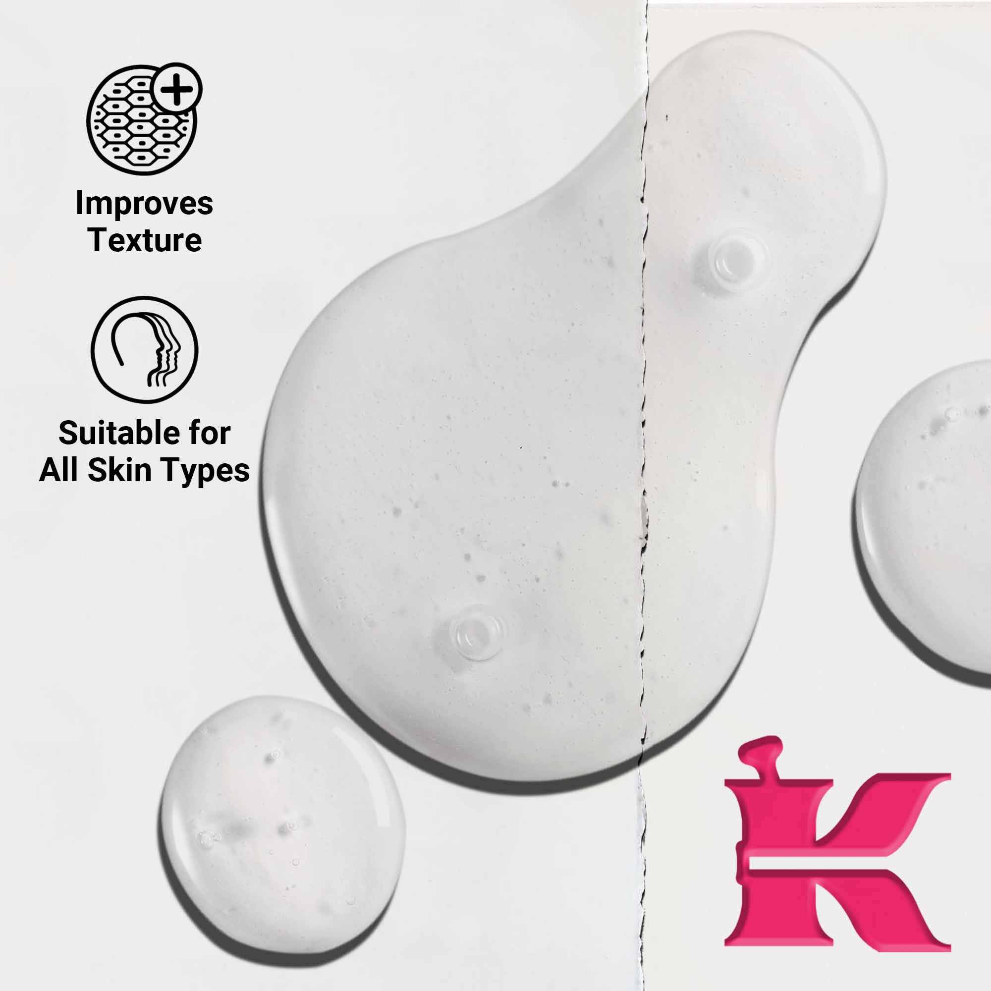 Gros-plan cu textura Ultra Pure 9.8% Glycolic Acid Serum arătand picături lichide clare. Textul evidențiază capacitatea de a imbunătăți textura și potrivirea pentru toate tipurile de ten.